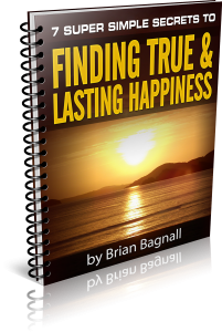 7 Super Simple Secrets to Finding True & Lasting Happiness 01